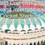 World Cup ODI 2026 Ekana Cricket Stadium Lucknow Tickets Price