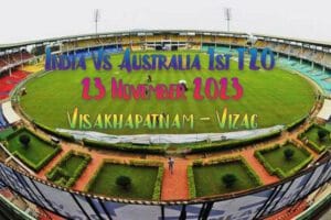 India Vs Australia 1st T20 (Vizag – Visakhapatnam Tickets) | 23 November 2023
