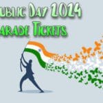 Republic Day 2024 Parade Tickets {New Delhi Online Tickets Price} 26th January 2024