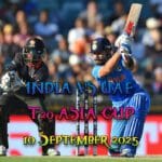 India Vs UAE T20 Asia Cup Tickets ''10th September 2025
