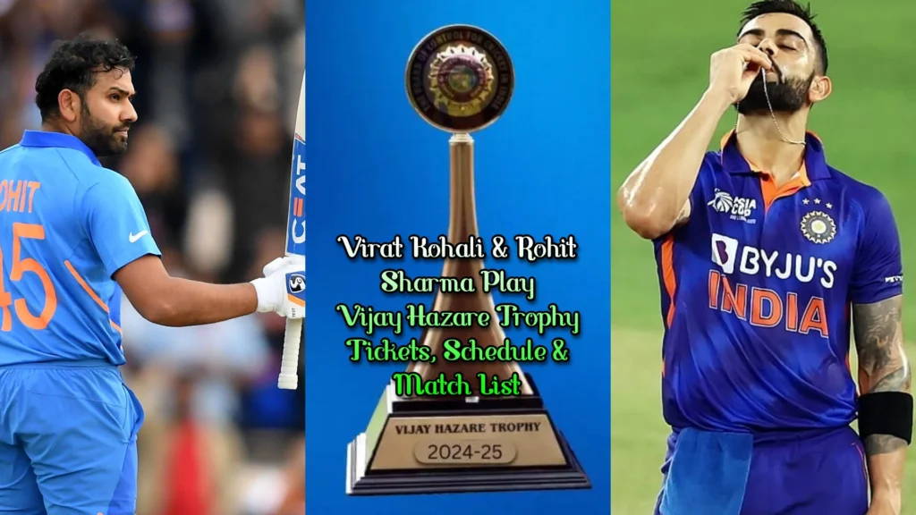 Virat Kohali & Rohit Sharma ''Vijay Hazare Trophy'' Tickets 2025-26 Teams, Schedule