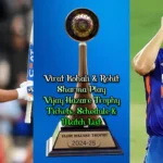 Virat Kohali & Rohit Sharma ''Vijay Hazare Trophy'' Tickets 2025-26 Teams, Schedule