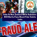 India Vs New Zealand ODI In Vadodara : BCA Alerts Fans About Fake Tickets Links