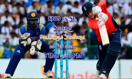 England Vs Sri Lanka Super 8 Pallekele Stadium Tickets 22 Feb 2026