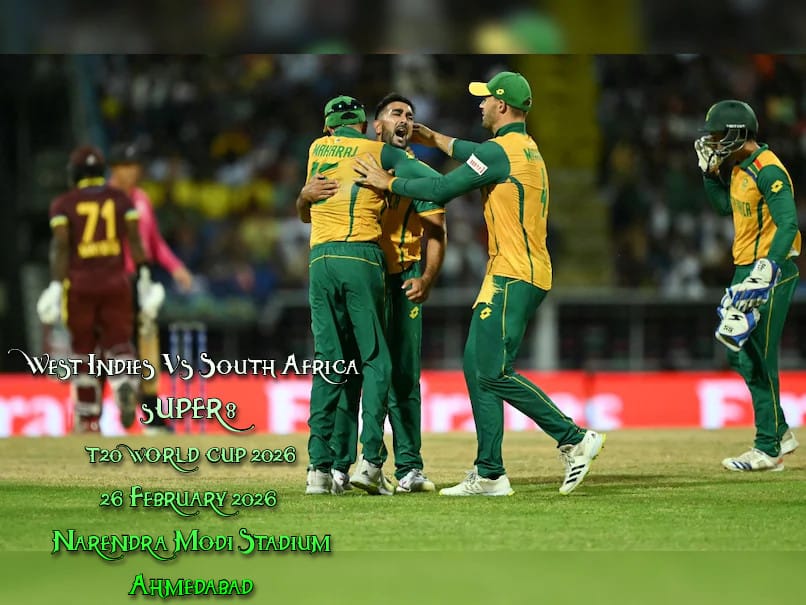West Indies Vs South Africa 'Super 8' Ahmedabad @ 26 Feb 2026